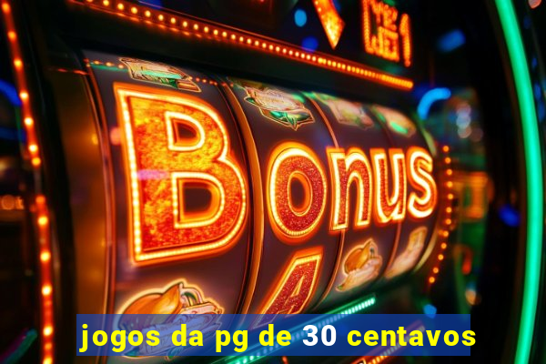 jogos da pg de 30 centavos